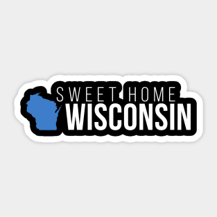 Wisconsin Sweet Home Sticker